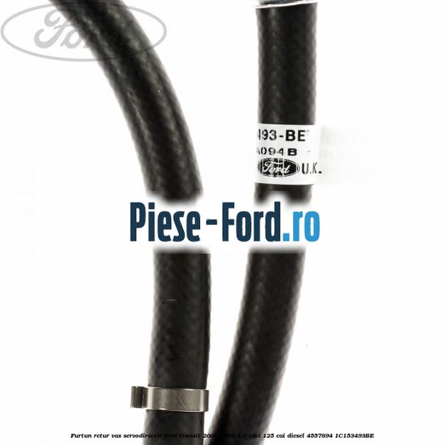 Furtun retur vas servodirectie Ford Transit 2000-2006 2.0 TDCi 125 cai diesel #A3C0C00BF5