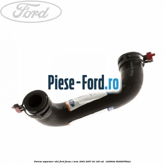 Furtun separator ulei Ford Focus C-Max 2003-2007 2.0 145 cai #AB0E7FAE73