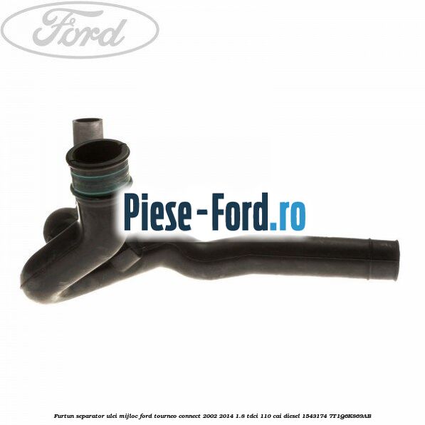 Furtun separator ulei mijloc Ford Tourneo Connect 2002-2014 1.8 TDCi 110 cai diesel
