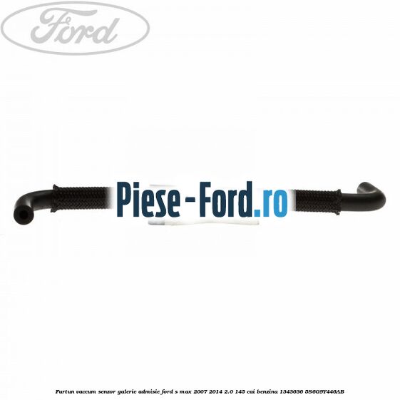 Furtun vaccum senzor galerie admisie Ford S-Max 2007-2014 2.0 145 cai benzina