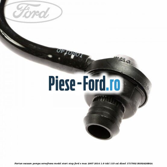 Furtun vacuum pompa servofrana model start stop Ford S-Max 2007-2014 1.6 TDCi 115 cai diesel