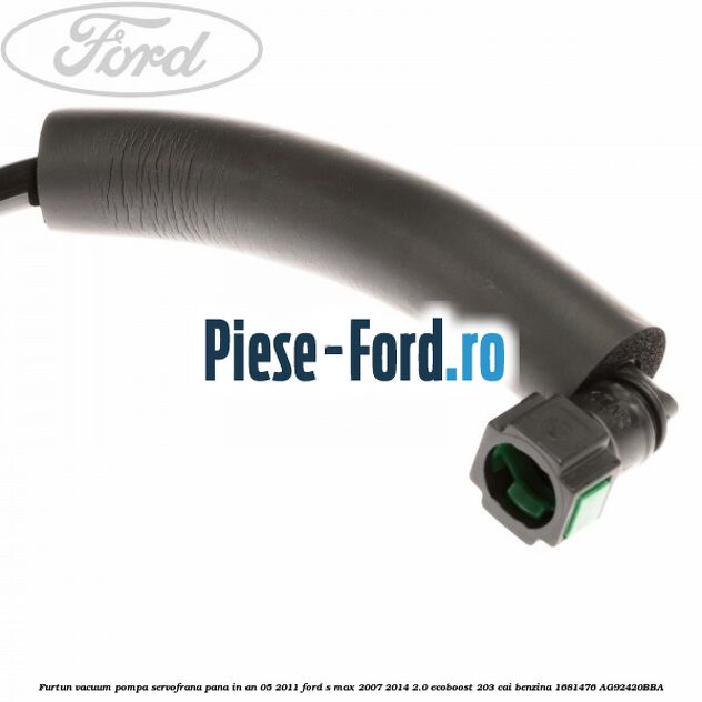 Furtun vacuum pompa servofrana pana in an 05/2011 Ford S-Max 2007-2014 2.0 EcoBoost 203 cai benzina