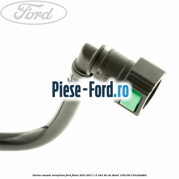 Furtun vacuum servofrana Ford Fiesta 2013-2017 1.5 TDCi 95 cai diesel