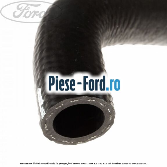 Furtun vas lichid servodirectie la pompa Ford Escort 1995-1998 1.8 16V 115 cai benzina #55DB905B60