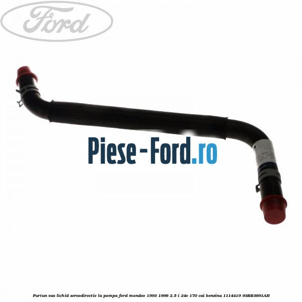Furtun vas lichid servodirectie la pompa Ford Mondeo 1993-1996 2.5 i 24V 170 cai benzina