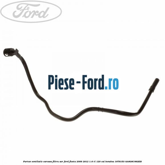 Furtun ventilatie carcasa filtru aer Ford Fiesta 2008-2012 1.6 Ti 120 cai benzina