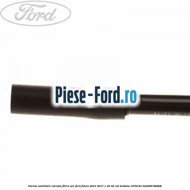Furtun ventilatie carcasa filtru aer Ford Fiesta 2013-2017 1.25 82 cai benzina #46242F710C