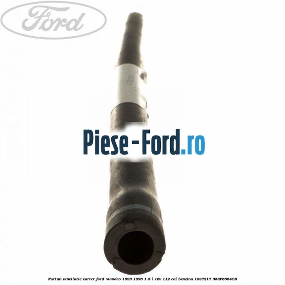 Furtun supapa ventilatie carter Ford Mondeo 1993-1996 1.8 i 16V 112 cai benzina