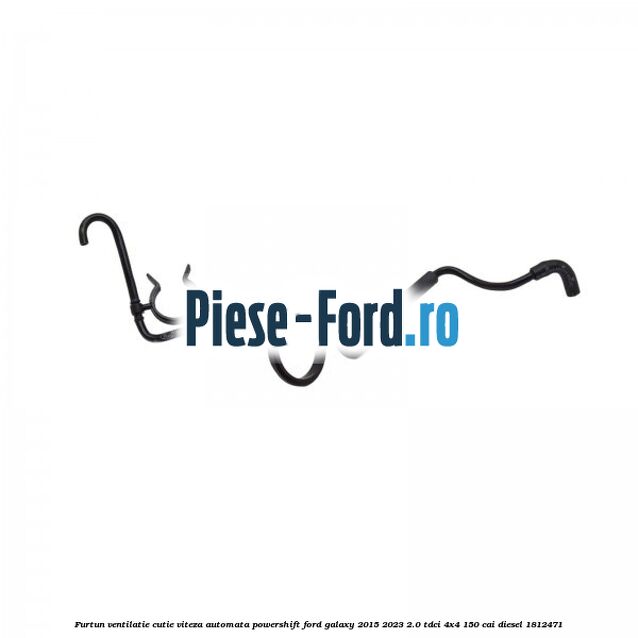 Furtun ventilatie cutie viteza automata Powershift Ford Galaxy 2015-2023 2.0 TDCi 4x4 150 cai diesel #BE4FE0E81A