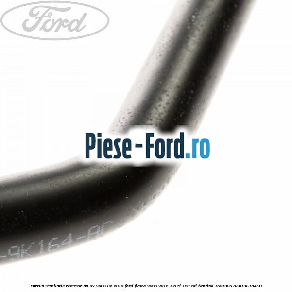 Furtun ventilatie rezervor an 07/2008-02/2010 Ford Fiesta 2008-2012 1.6 Ti 120 cai benzina #E914F1B057