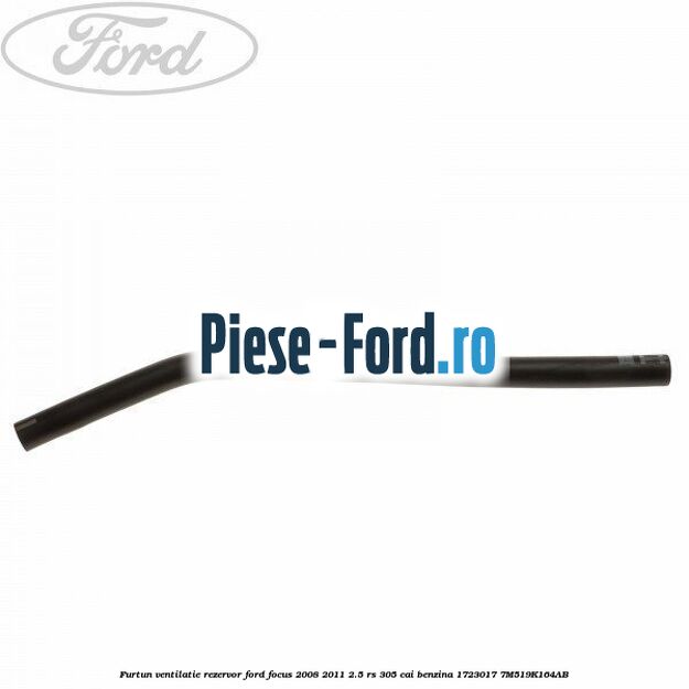 Furtun ventilatie conducta alimentare rezervor Ford Focus 2008-2011 2.5 RS 305 cai benzina
