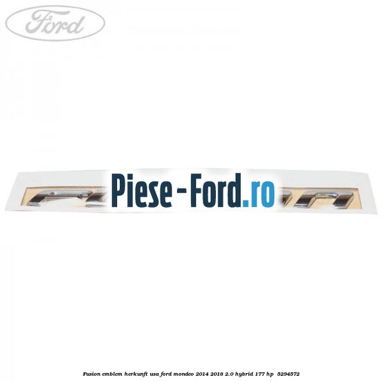 Fusion-Emblem Herkunft USA Ford Mondeo 2014-2018 2.0 Hybrid 177 HP  #BBB9C67876