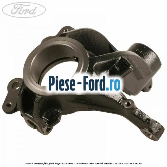 Fuzeta dreapta fata Ford Kuga 2016-2018 1.5 EcoBoost 4x4 176 cai benzina #C551957FC7