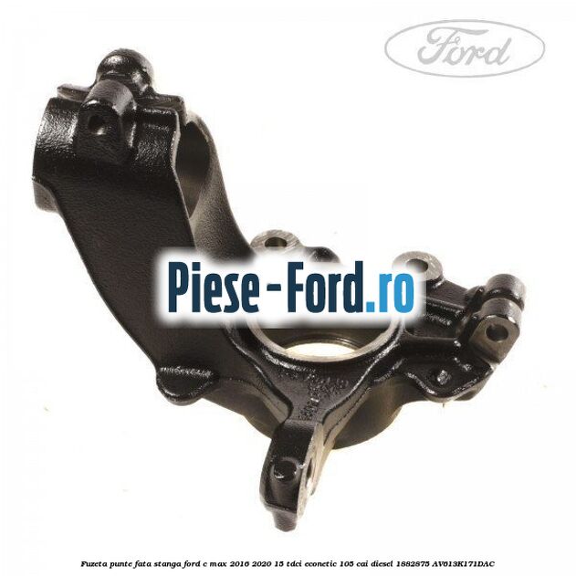 Fuzeta punte fata stanga Ford C-Max 2016-2020 1.5 TDCi ECOnetic 105 cai #2426FD33C0 Fuzeta punte fata stanga Ford C-Max 2016-2020 1.5 TDCi ECOnetic 105 cai #2426FD33C0