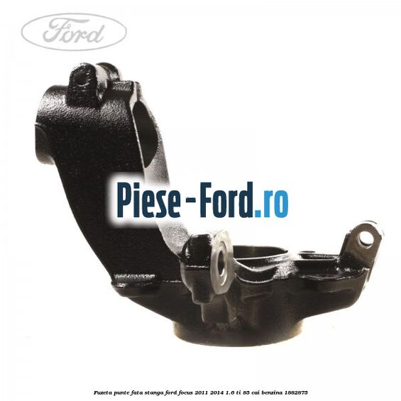 Fuzeta punte fata stanga Ford Focus 2011-2014 1.6 Ti 85 cai benzina #90C03079FC