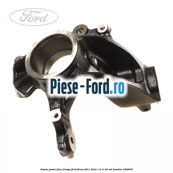 Fuzeta punte fata stanga Ford Focus 2011-2014 1.6 Ti 85 cai benzina #90C03079FC