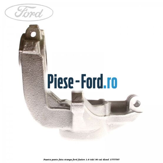 Fuzeta punte fata stanga Ford Fusion 1.6 TDCi 90 cai #74DF2E343D