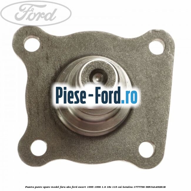 Fuzeta punte spate model fara ABS Ford Escort 1995-1998 1.8 16V 115 cai benzina #0F73C61EE9