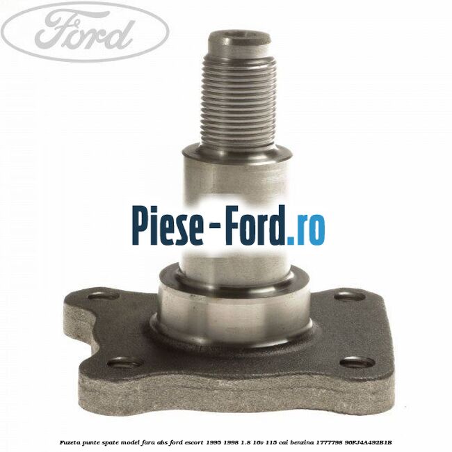 Fuzeta punte spate model fara ABS Ford Escort 1995-1998 1.8 16V 115 cai benzina #0F73C61EE9