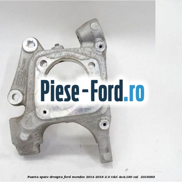 Fuzeta spate dreapta Ford Mondeo 2014-2018 2.0 TDCi 4x4 180 cai #BD71B91B1A