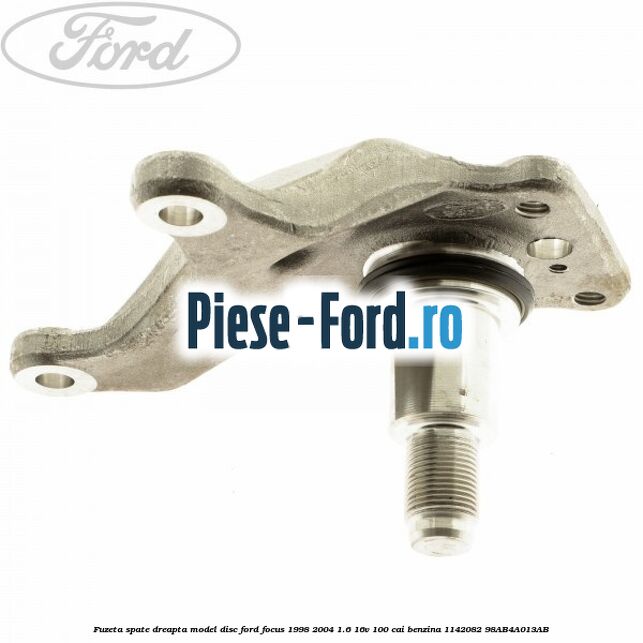 Fuzeta spate dreapta model disc Ford Focus 1998-2004 1.6 16V 100 cai benzina #FB34117B00