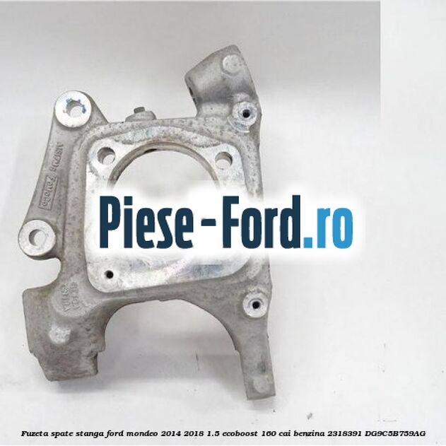 Fuzeta spate stanga Ford Mondeo 2014-2018 1.5 EcoBoost 160 cai benzina #C033EE1900
