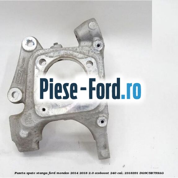Fuzeta spate stanga Ford Mondeo 2014-2018 2.0 EcoBoost 240 cai  #4CFA74D383