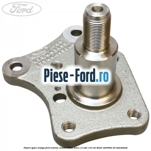 Fuzeta spate fara ESP Ford Tourneo Connect 2002-2014 1.8 TDCi 110 cai diesel