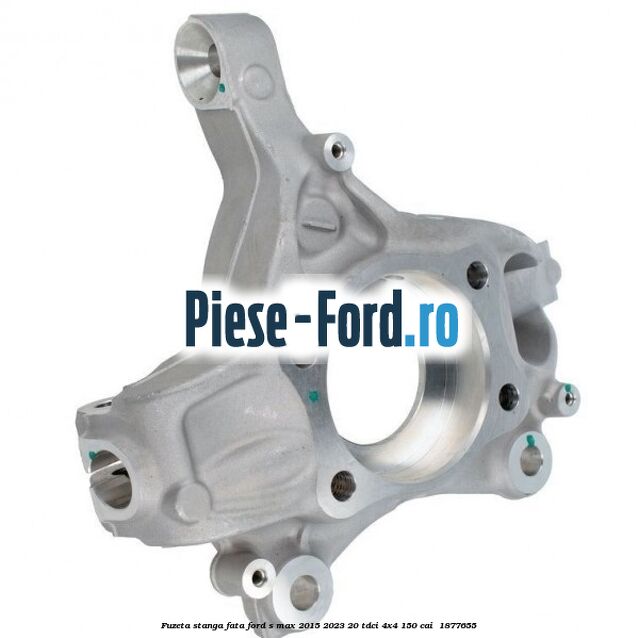 Fuzeta stanga fata Ford S-Max 2015-2023 2.0 TDCi 4x4 150 cai #FD59942DDB