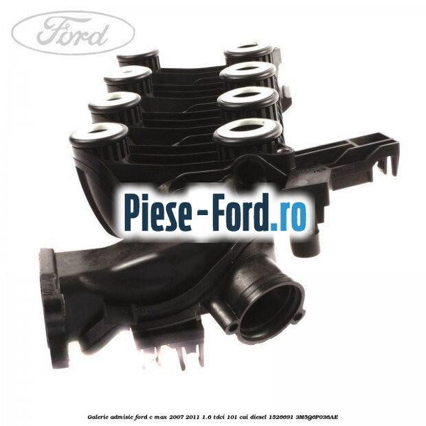 Galerie admisie Ford C-Max 2007-2011 1.6 TDCi 101 cai diesel #D3D1BF7EBC