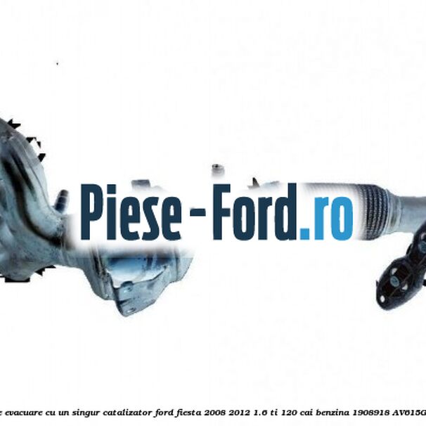 Galerie evacuare cu un singur catalizator Ford Fiesta 2008-2012 1.6 Ti 120 cai benzina