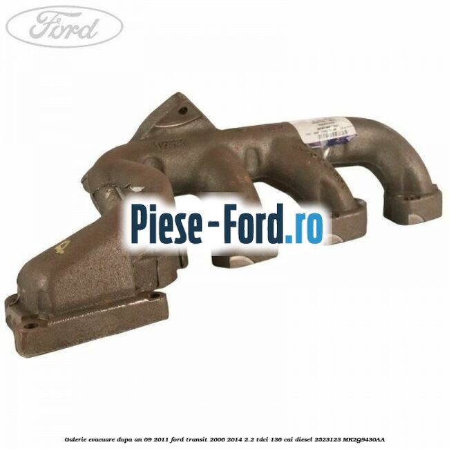 Galerie evacuare dupa an 09/2011 Ford Transit 2006-2014 2.2 TDCi 136 cai #534E4A5459