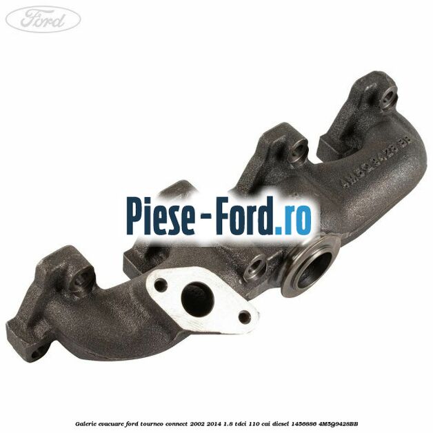 Galerie evacuare Ford Tourneo Connect 2002-2014 1.8 TDCi 110 cai diesel