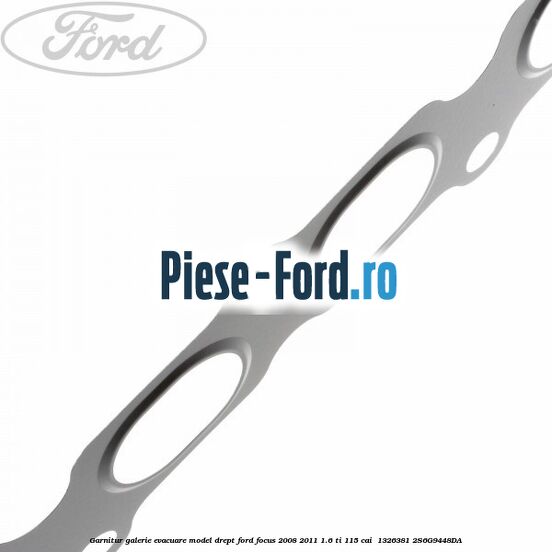 Garnitur, galerie evacuare model drept Ford Focus 2008-2011 1.6 Ti 115 cai  #F766330EAD