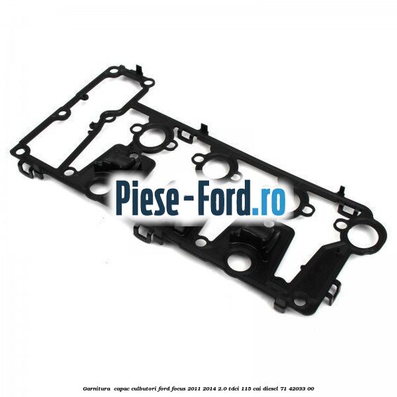 Garnitura , capac culbutori Ford Focus 2011-2014 2.0 TDCi 115 cai