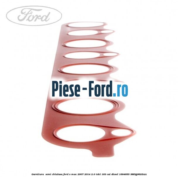 Garnitura , semi-chiulasa Ford S-Max 2007-2014 2.0 TDCi 163 cai diesel