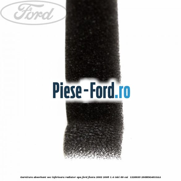 Garnitura absorbant soc inferioara radiator apa Ford Fiesta 2002-2005 1.4 TDCi 68 cai  #6DFE12D537