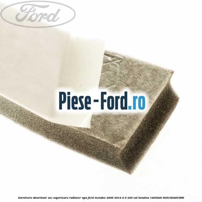 Garnitura absorbant soc superioara radiator apa Ford Mondeo 2008-2014 2.5 220 cai benzina #16E6D4316E