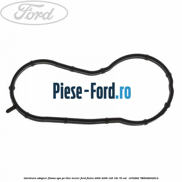 Garnitura, adaptor flansa apa pe bloc motor Ford Fiesta 2005-2008 1.25 16V 70 cai #11BCBD37D4