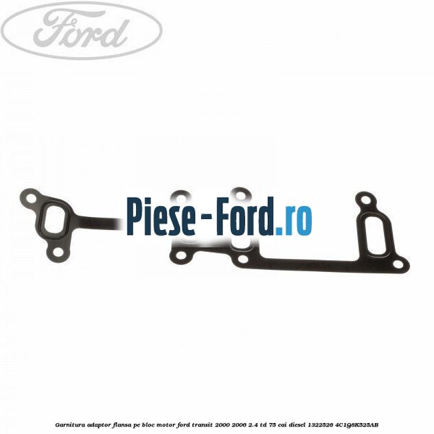 Garnitura adaptor flansa pe bloc motor Ford Transit 2000-2006 2.4 TD 75 cai diesel #BE80119701