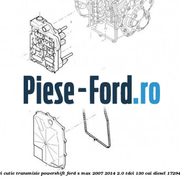 Garnitura baie ulei cutie transmisie PowerShift Ford S-Max 2007-2014 2.0 TDCi 130 cai diesel #5944DEA628