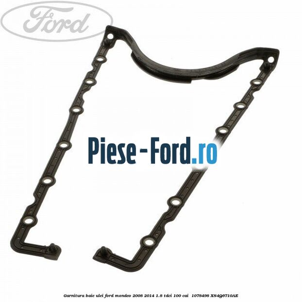 Garnitura baie ulei Ford Mondeo 2008-2014 1.8 TDCi 100 cai  #ABEAA6AA78