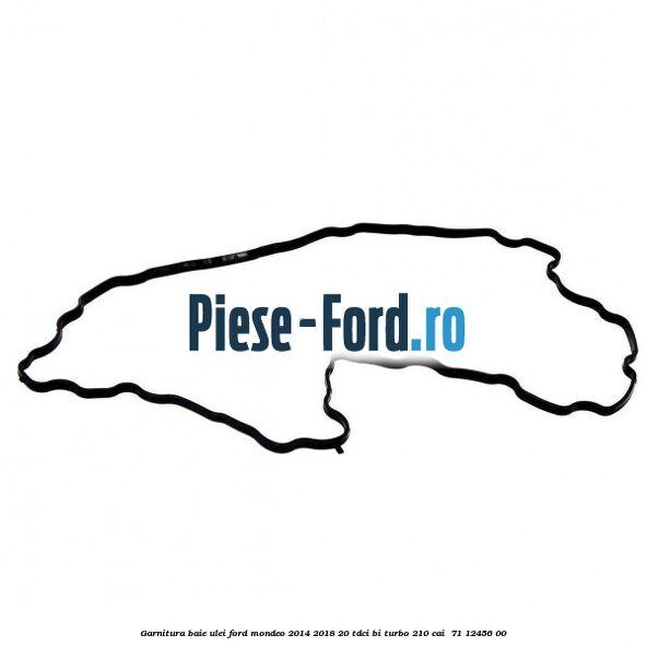 Garnitura baie ulei Ford Mondeo 2014-2018 2.0 TDCi Bi-Turbo 210 cai #03373EF7E2