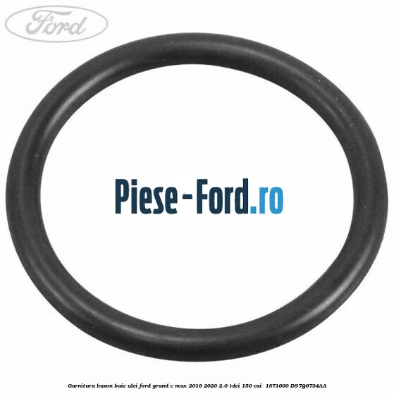 Garnitura buson baie ulei Ford Grand C-Max 2016-2020 2.0 TDCi 150 cai  #571A19F4D8