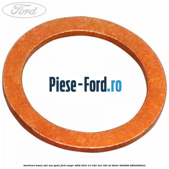 Garnitura buson ulei axa spate Ford Ranger 2006-2012 3.0 TDCi 4x4 156 cai diesel #6F0858C097