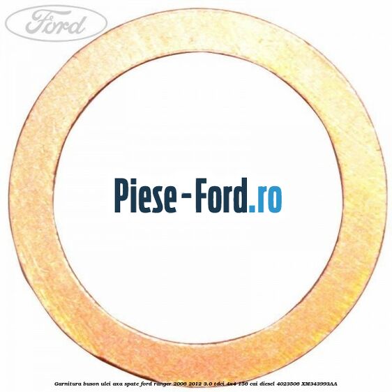 Garnitura buson ulei axa spate Ford Ranger 2006-2012 3.0 TDCi 4x4 156 cai diesel #6F0858C097