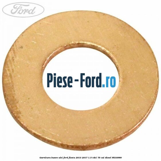 Garnitura buson ulei Ford Fiesta 2013-2017 1.5 TDCi 75 cai #3DB4F37631