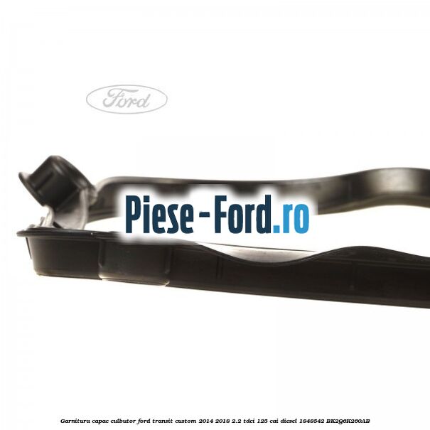 Garnitura capac culbutor Ford Transit Custom 2014-2018 2.2 TDCi 125 cai #AA94F57707 Garnitura capac culbutor Ford Transit Custom 2014-2018 2.2 TDCi 125 cai diesel #AA94F57707