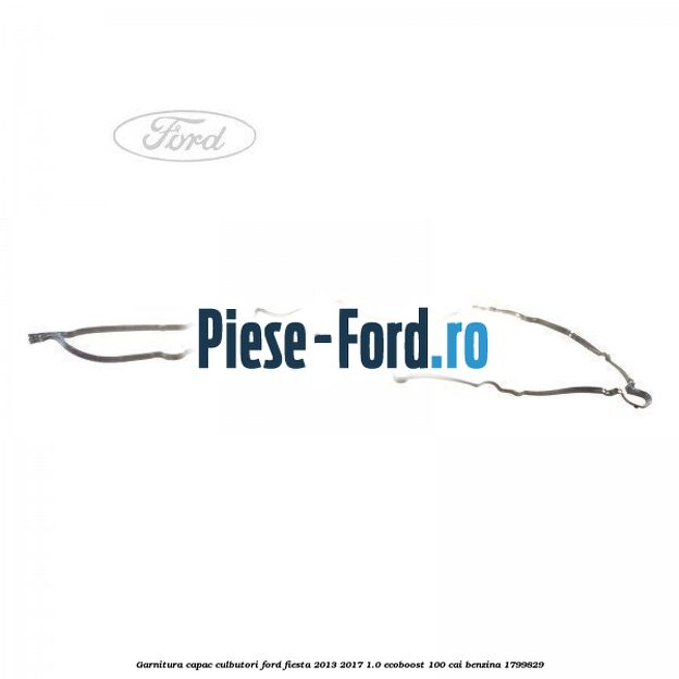 Garnitura, capac culbutori Ford Fiesta 2013-2017 1.0 EcoBoost 100 cai