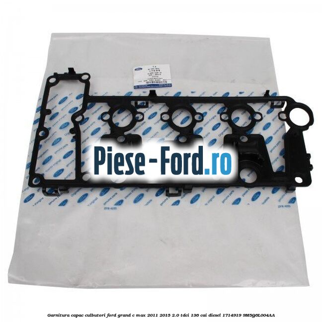 Garnitura capac culbutori Ford Grand C-Max 2011-2015 2.0 TDCi 136 cai diesel #7C0D13DC25